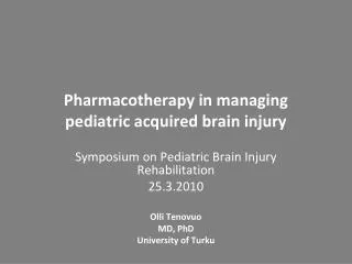 Pharmacotherapy in managing pediatric acquired brain injury