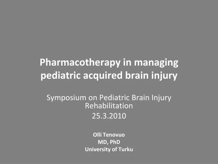 pharmacotherapy in managing pediatric acquired brain injury