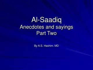 Al-Saadiq Anecdotes and sayings Part Two