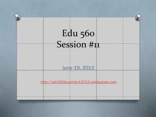 Edu 560 Session #11