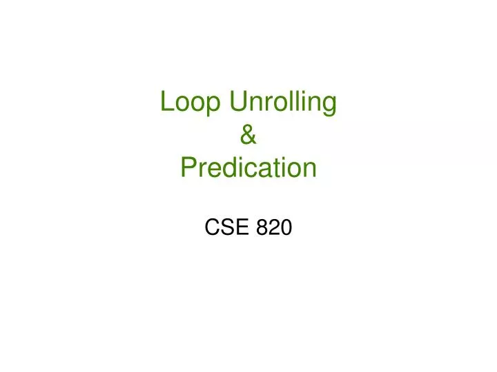 loop unrolling predication