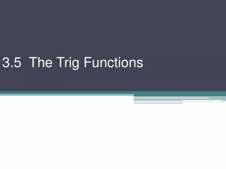 3 5 the trig functions
