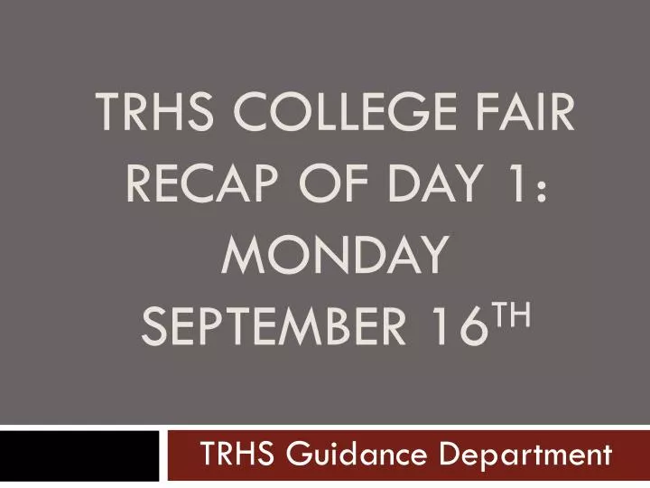 trhs college fair recap of day 1 monday september 16 th