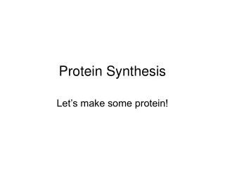 Protein Synthesis