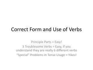 Correct Form and Use of Verbs