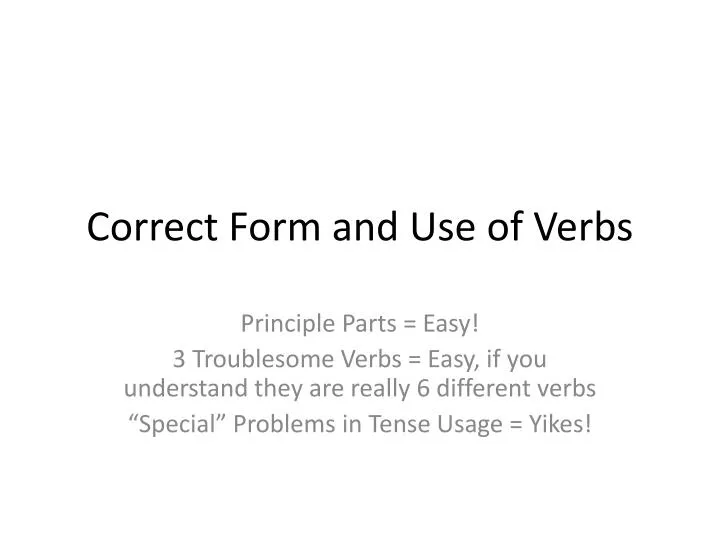 correct form and use of verbs