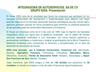 INTEGRADORA DE AUTOSERVICIOS, SA DE CV GRUPO IDEA: Presentación