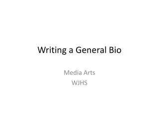 Writing a General Bio