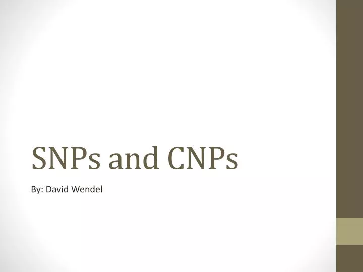 snps and cnps