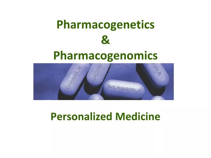 pharmacogenetics pharmacogenomics personalized medicine