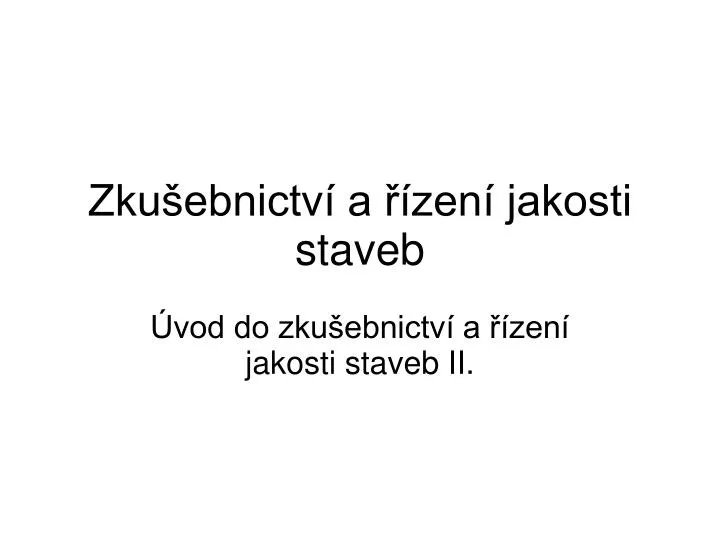 zku ebnictv a zen jakosti staveb