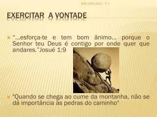 exercitar a vontade