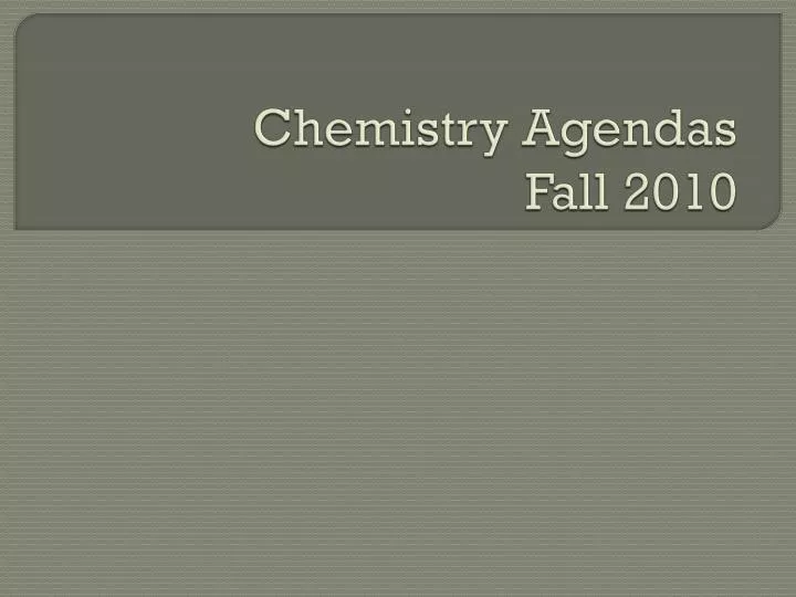 chemistry agendas fall 2010