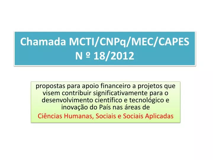 chamada mcti cnpq mec capes n 18 2012