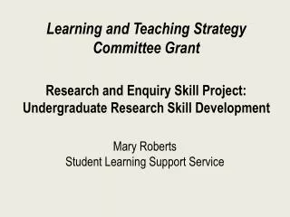 Mary Roberts Student Learning Support Service