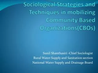 Sociological Strategies and Techniques in mobilizing Community Based Organizations(CBOs)