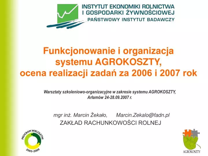 funkcjonowanie i organizacja systemu agrokoszty ocena realizacji zada za 2006 i 2007 rok