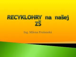 recyklohry na na ej z
