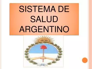 SISTEMA DE SALUD ARGENTINO