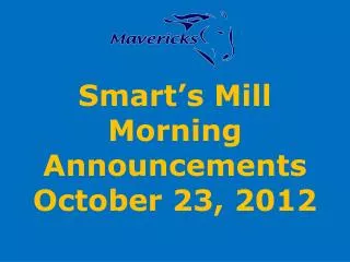 Smart’s Mill Morning Announcements October 23, 2012