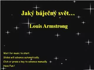Jaký báječný svět … Louis Armstrong