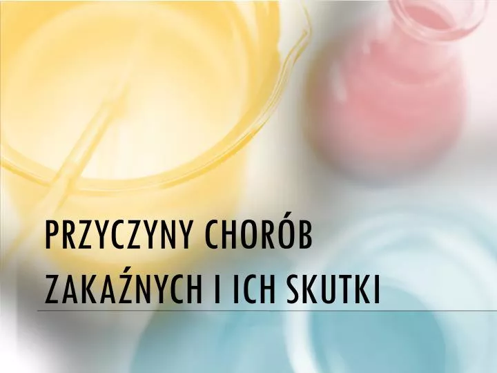 przyczyny chor b zaka nych i ich skutki