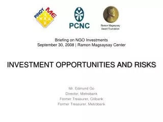 INVESTMENT OPPORTUNITIES AND RISKS