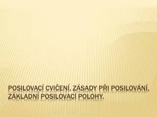 posilovac cvi en z sady p i posilov n z kladn posilovac polohy