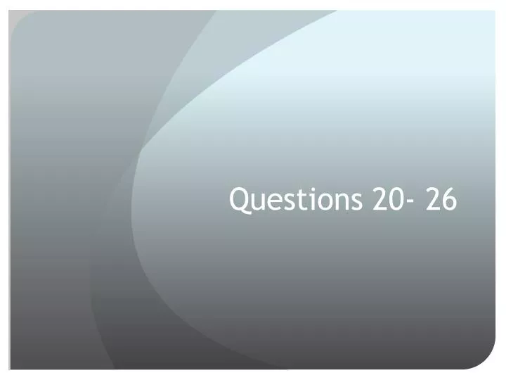 questions 20 26