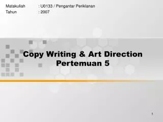 Copy Writing &amp; Art Direction Pertemuan 5