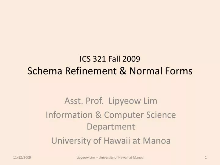 ics 321 fall 2009 schema refinement normal forms