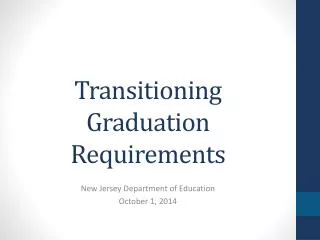 Transitioning Graduation Requirements