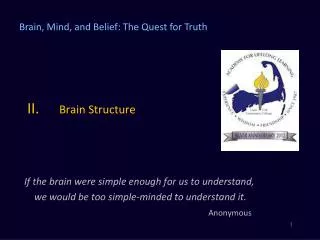 II.	 Brain Structure