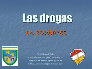 las drogas