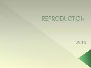 REPRODUCTION