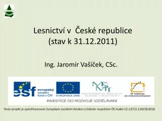 Lesnictví v České republice (stav k 31.12.2011)