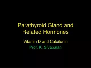 Parathyroid Gland and Related Hormones
