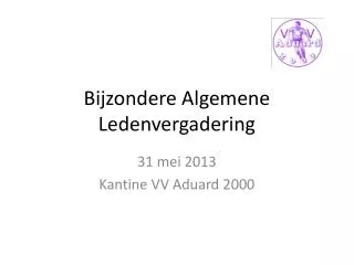 bijzondere algemene ledenvergadering