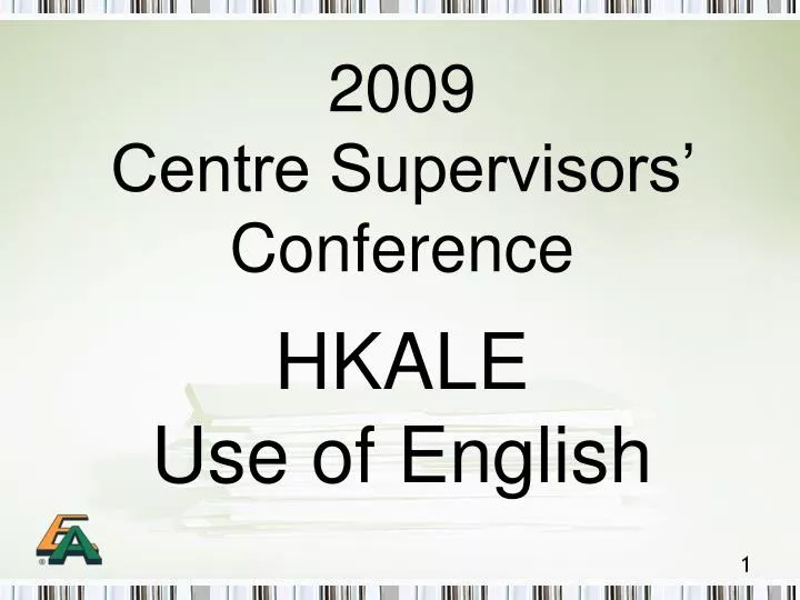 2009 centre supervisors conference hkale use of english