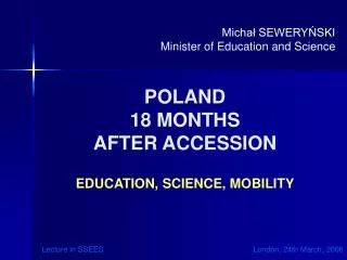 POLAND 18 MONTHS AFTER ACCESSION EDUCATION, SCIENCE, MOBILITY