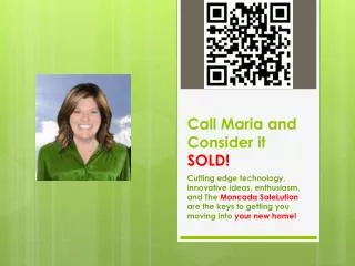 Call Maria and Consider it SOLD!