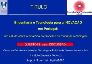 Engenharia e Tecnologia para a INOVAÇÃO em Portugal: