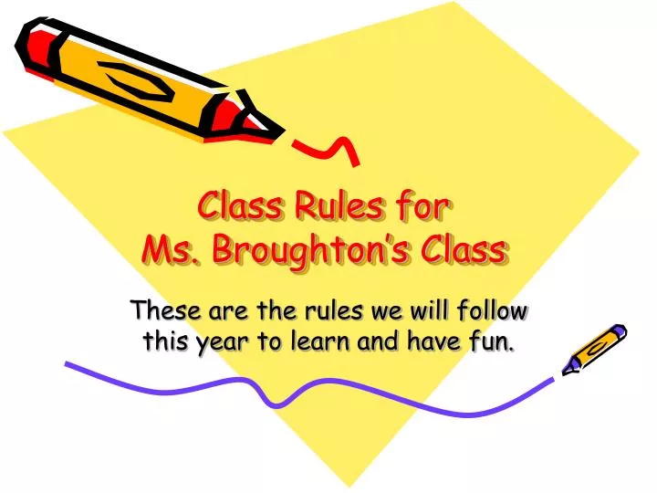 class rules for ms broughton s class