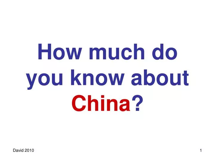 how much do you know about china