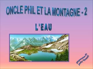 ONCLE PHIL ET LA MONTAGNE - 2