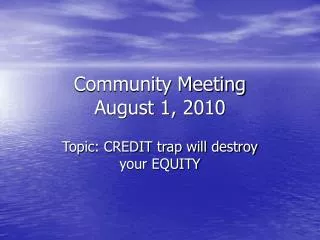 Community Meeting August 1, 2010