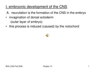 I. embryonic development of the CNS
