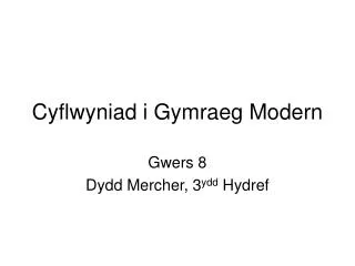 Cyflwyniad i Gymraeg Modern