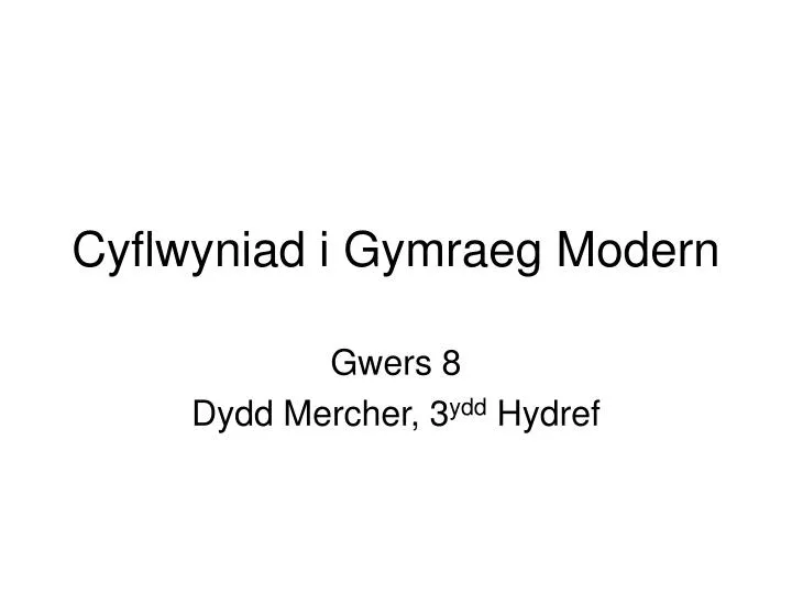 cyflwyniad i gymraeg modern