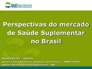 Perspectivas do mercado de Saúde Suplementar no Brasil